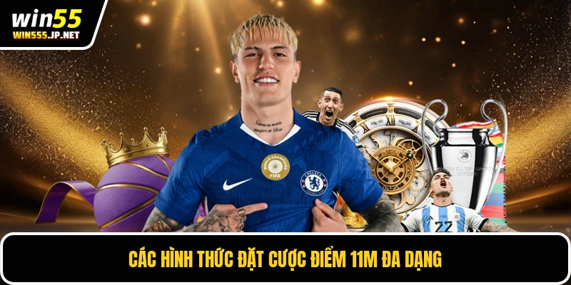Các hình thức đặt cược điểm 11m đa dạng