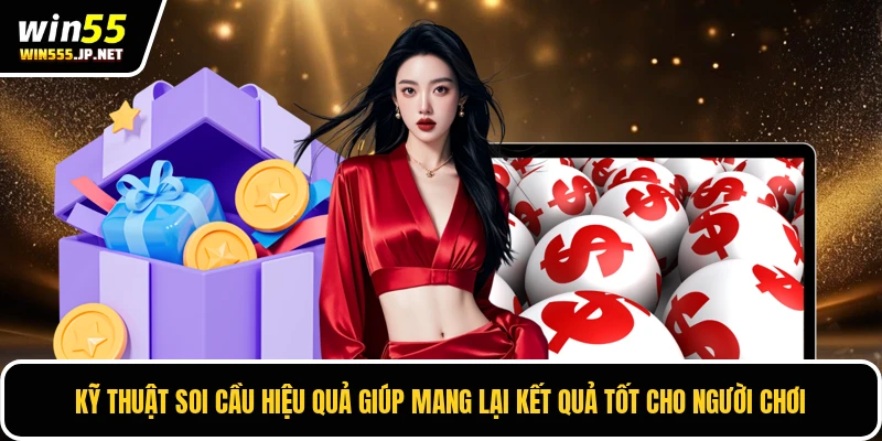 Kỹ thuật soi cầu hiệu quả giúp mang lại kết quả tốt cho người chơi