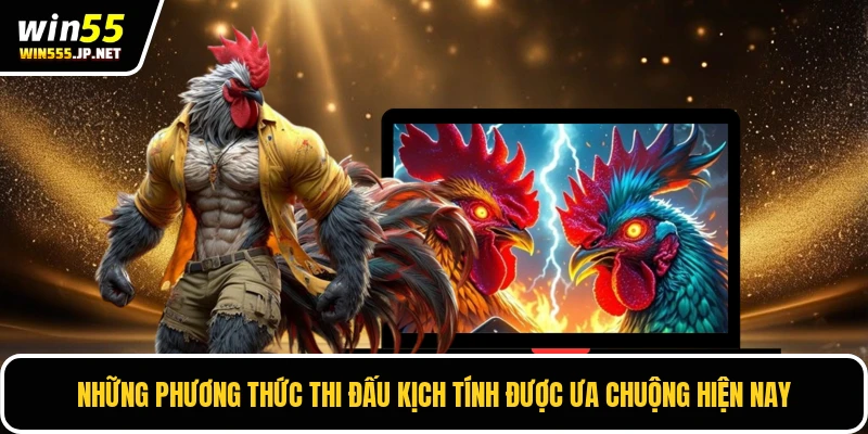 Những phương thức thi đấu kịch tính được ưa chuộng hiện nay
