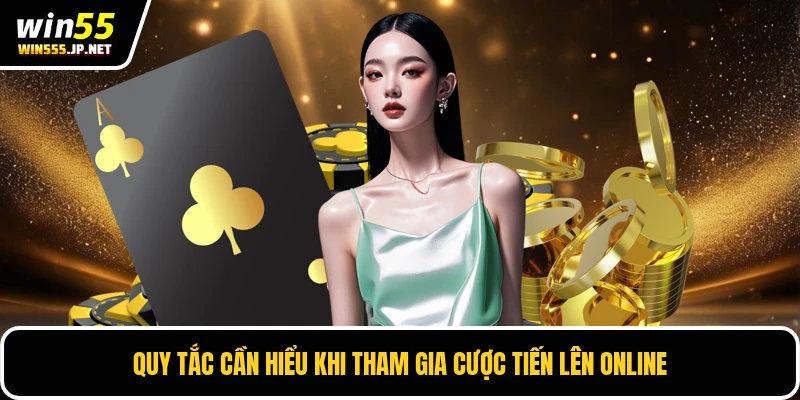 Quy tắc cần hiểu khi tham gia cược tiến lên online