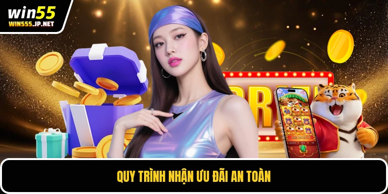 Quy trình nhận ưu đãi an toàn
