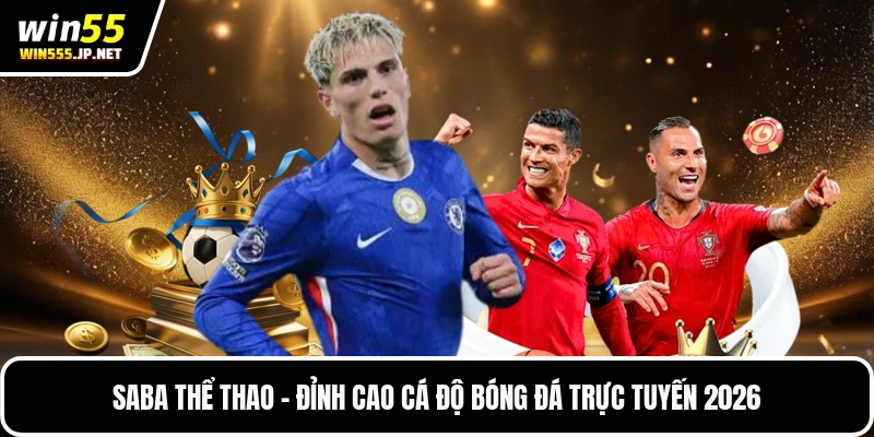 Saba Thể Thao - Đỉnh Cao Cá Độ Bóng Đá Trực Tuyến 2026